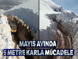 Mayıs ayında 5 metre karla mücadele