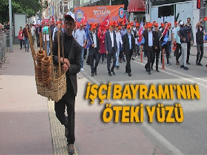 İşçi Bayramı'nın öteki yüzü