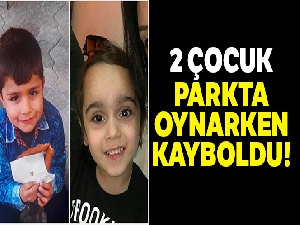 2 çocuk parkta oynarken kayboldu