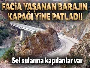 Facia yaşanan barajın kapağı yine patladı