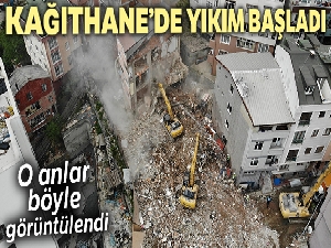 Kağıthane'de 24 binanın yıkımına başlandı