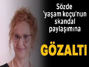 Çocuk istismarıyla ilgili skandal paylaşım yapan kadın gözaltında