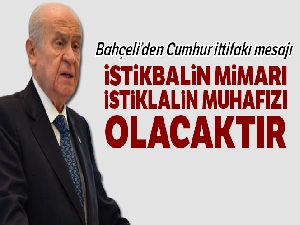 Devlet Bahçeli'den Cumhur İttifakı mesajı: İstikbalin mimarı, istiklalin muhafızı olacaktır