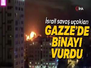 İsrail savaş uçakları Gazze'de bir binayı vurdu