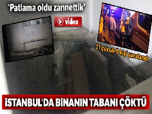 İstanbul'da binanın tabanı çöktü: 1'i çocuk 5 kişi yaralandı