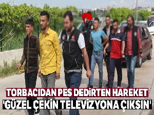 Torbacıdan pes dedirten hareket: 'Güzel çekin televizyona çıksın'