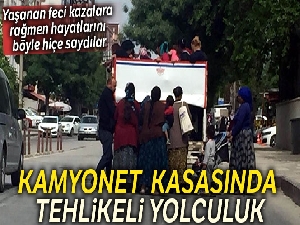Gaziantep'te tarım işçilerinin tehlikeli yolculuğu