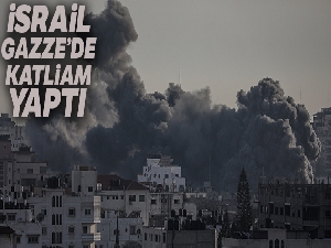 İsrail, Gazze'de katliam yaptı