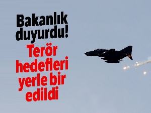 Bakanlık duyurdu! Terör hedefleri yerle bir edildi