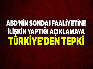 Dışişleri Bakanlığı'ndan sondaj faaliyetine ilişkin açıklama