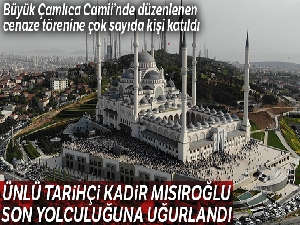 Tarihçi Kadir Mısıroğlu son yolculuğuna uğurlandı