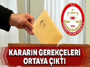 YSK'nın aldığı kararın gerekçesi ortaya çıktı