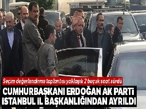 Cumhurbaşkanı Erdoğan, AK Parti İstanbul İl Başkanlığından ayrıldı