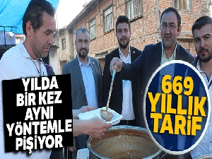 Bu yemek 669 yıldır, yılda bir kez aynı yöntemle pişiyor