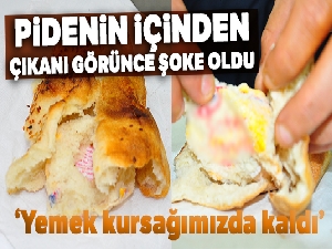İftarlık pidenin içinden ambalaj atığı çıktı