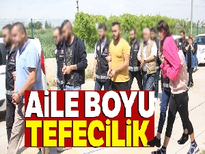 Aile boyu tefecilik iddiası