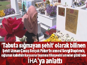 Şehit annesi oğlunun kabriyle karşı karşıya yaşıyor