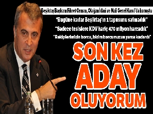 Fikret Orman: 'Son kez aday oluyorum'