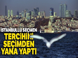 İstanbullu seçmen tercihini seçimden yana yaptı