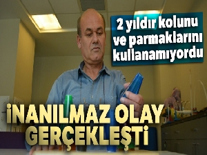 2 yıldır kolunu ve parmaklarını kullanamıyordu...İnanılmaz olay gerçekleşti