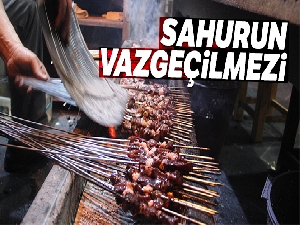 Sahurun vazgeçilmezi ciğer kebabı