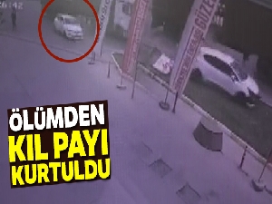 Ölümden kıl payı kurtuluş kamerada !
