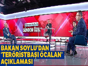 İçişleri Bakanı Soylu'dan teröristbaşı Öcalan ile ilgili açıklama