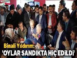 Binali Yıldırım: 'Oylar sandıkta hiç edildi'