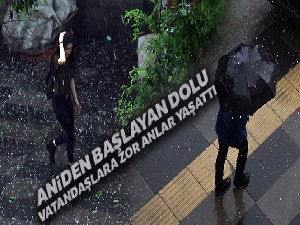 Başkentte dolu yağışı vatandaşlara zor anlar yaşattı