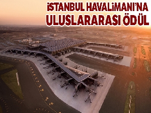İstanbul Havalimanı'na Uluslararası Ödül