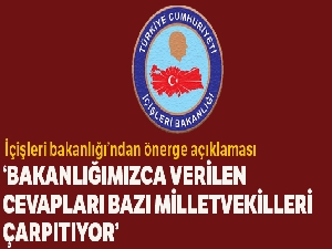 İçişleri Bakanlığı: 'Bakanlığımızca verilen cevapları bazı milletvekilleri çarpıtıyor'