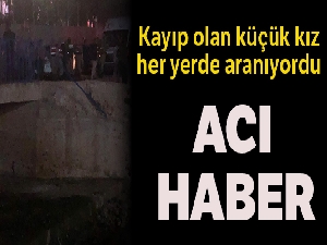 Mardin'de kaybolan küçük kızından acı haber geldi