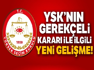 YSK'da gerekçeli karar çalışması devam ediyor