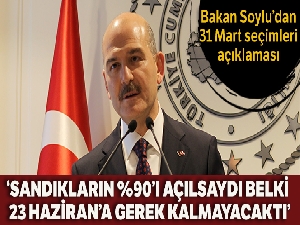 Bakanı Soylu: 'Sandıkların yüzde 90'ı açılsaydı, belki 23 Haziran seçimine gerek kalmayacaktı'