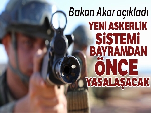 Milli Savunma Bakanı Akar, yeni askerlik sisteminin detaylarını anlattı