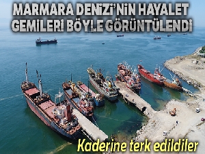 Marmara Denizi'ndeki hayalet gemilerin son durumu havadan görüntülendi