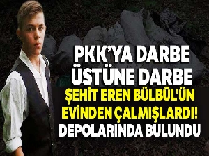 Şehit Eren Bülbül'ün evinden çalmışlardı! Depolarında bulundu