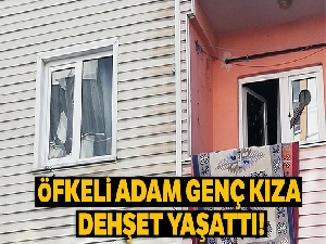 Esenyurt'ta öfkeli adam, genç kıza dehşeti yaşattı
