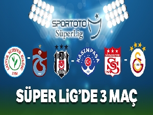 Süper Lig'de 3 zorlu maç