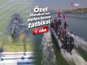 Özel Harekat'ın balık adamlı tatbikatı nefes kesti