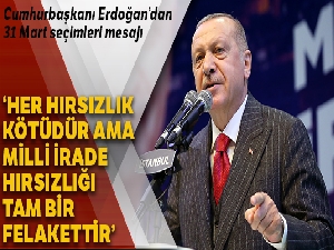Cumhurbaşkanı Erdoğan: 'Her hırsızlık kötüdür ama oy hırsızlığı tam bir felakettir'