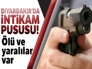 Diyarbakır'da silahlı kavga! 2 ölü, 2 yaralı
