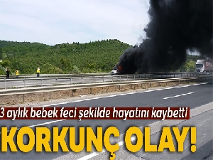 Ambulansta oksijen tüpü patladı 3 aylık çocuk feci şekilde can verdi