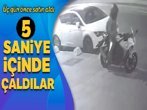 Üç gün önce satın aldığı motorunu 5 saniye içinde çaldılar