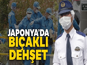 Japonya'da bıçaklı dehşet