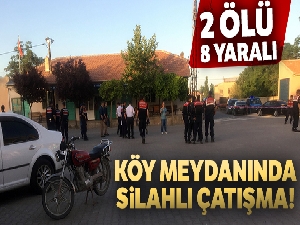 Köy meydanında silahlı çatışma: 3 ölü