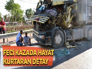 Hurdaya dönen tırın sürücüsü koltuk değiştirince ölümden döndü