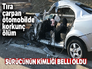 TIR'a çarpan otomobilde korkunç ölüm...Sürücünün kimliği belli oldu
