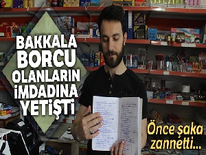 Gizli hayırsever borçları ödedi, bakkalın veresiye defterini yırttı