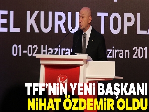 Türkiye Futbol Federasyonu'nun yeni başkanı Nihat Özdemir oldu